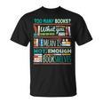 Too Many Books Not Enough Shelves Book Club T-Shirt Too Many Books Not Enough Shelves Book Club T-Shirt