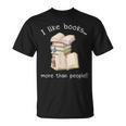 I Like Books More Than People Reading Book Lover T-Shirt I Like Books More Than People Reading Book Lover T-Shirt