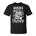 Books Are My Therapy Book Lovers Reading Coffee Florals T-Shirt Books Are My Therapy Book Lovers Reading Coffee Florals T-Shirt