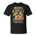 Books And Spells Witch Witches Bookish Book Reader Reading T-Shirt