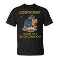 Bookworm Please I'm A Book Dragon T-Shirt Bookworm Please I'm A Book Dragon T-Shirt