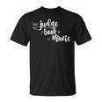 Bookworm Shirt For Book Lover Don't Judge a Book T-Shirt