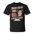 Born To Read For Book Lovers T-Shirt