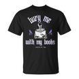 Bury Me With My Books Bookish Literary Booktok T-Shirt