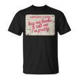 Buy Books Tell Me I'm Pretty Library Card Book Lovers T-Shirt Buy Books Tell Me I'm Pretty Library Card Book Lovers T-Shirt
