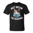 Calico Cat Graphic Not Meow Im Reading Book Lover T-Shirt