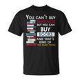 You Can't Buy Happiness But You Can Buy Books T-Shirt