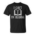 I Can't I'm Reading Book Reader Lazy Excuse T-Shirt