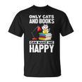 Only Cats And Books Can Make Me Happy Cat Lover Men Women Kids T-Shirt Only Cats And Books Can Make Me Happy Cat Lover Men Women Kids T-Shirt