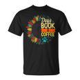 Coffee Books Dogs Lover Weekend Book Dog Mom Coffee Addict Men Women Kids T-Shirt Coffee Books Dogs Lover Weekend Book Dog Mom Coffee Addict Men Women Kids T-Shirt
