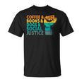 Coffee Books Dogs And Social Justice Human Rights Equality T-Shirt Coffee Books Dogs And Social Justice Human Rights Equality T-Shirt