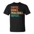 Coffee Books Pickleball Reading Lovers Bookworm T-Shirt