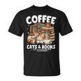 Coffee Cats And Books Cats And Reading Lovers T-Shirt