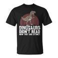 Cool Reading Teacher For Men Women Read Books Dinosaur Book T-Shirt