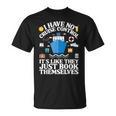 Cruise They Book Themselves I Have No Control On A Cruise T-Shirt