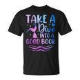 Cute Mermaid Librarian Teacher Dive Into A Good Book Reading T-Shirt Cute Mermaid Librarian Teacher Dive Into A Good Book Reading T-Shirt