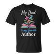 My Dad Is My Favorite Author For Book Lovers T-Shirt