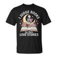 Dark Romance Reader Women Judge Books By Their Love Stories T-Shirt Dark Romance Reader Women Judge Books By Their Love Stories T-Shirt