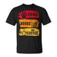Dogs Books And Coffee Dog Book Reader Lover T-Shirt