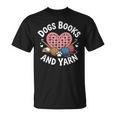 Dogs Books And Yarn Crocheting T-Shirt Dogs Books And Yarn Crocheting T-Shirt