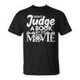 Don't Judge A Book By Its Movie Bookworm Book Lover Readers T-Shirt