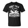Don't Talk To Me I'm Reading Book Nerd Shirt Book Lover T-Shirt Don't Talk To Me I'm Reading Book Nerd Shirt Book Lover T-Shirt