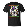 Dope Comic Book Writer African American Job Proud T-Shirt Dope Comic Book Writer African American Job Proud T-Shirt