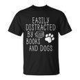 Easily Distracted By Books And Dogs Geek Animal Lover T-Shirt