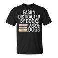 Easily Distracted By Books And Dogs Reading Dog Lovers T-Shirt