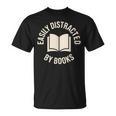 Easily Distracted By Books Reading T-Shirt Easily Distracted By Books Reading T-Shirt