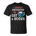 Easily Distracted By Cats And Books Cat & Book Lover For Men Women Kids T-Shirt Easily Distracted By Cats And Books Cat & Book Lover For Men Women Kids T-Shirt