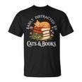 Easily Distracted By Cats And Books Cat And Book Lover T-Shirt