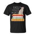 Easily Distracted Cats And Books Cat Lovers For Men Women Kids T-Shirt