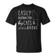Easily Distracted Cats And Books For Cat Lovers For Men Women Kids T-Shirt