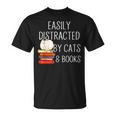 Easily Distracted By Cats And Books Cute Book Lover T-Shirt Easily Distracted By Cats And Books Cute Book Lover T-Shirt