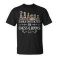 Easily Distracted By Chess And Books T-Shirt