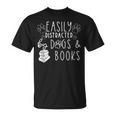 Easily Distracted By Dogs & Books Lover Reading T-Shirt