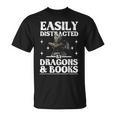 Easily Distracted By Dragons And Books Fantasy Book Lover T-Shirt Easily Distracted By Dragons And Books Fantasy Book Lover T-Shirt