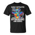 Easily Distracted By Dragons And Books T-Shirt