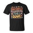 Emotionally Recovering From A Book Reading T-Shirt