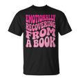 Emotionally Recovering From A Book T-Shirt