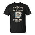 Fantasy Book Club Reader Quote Plot Twists Magic Spells T-Shirt