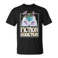 Fiction Addiction Book Reader And Booklover T-Shirt
