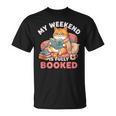 My Weekend Is Fully Booked Cute Cat Book Lover Dad Joke T-Shirt