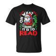 What Fun It Is To Read Books Christmas Santa Reading Books T-Shirt