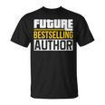 Future Bestselling Author Book Club Writer Books T-Shirt Future Bestselling Author Book Club Writer Books T-Shirt