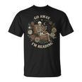 Go Away I'm Reading Librarian Skeleton Reading Book Lover T-Shirt Go Away I'm Reading Librarian Skeleton Reading Book Lover T-Shirt