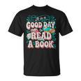 It Is A Good Day To Read A Book Reading Lovers Men Women T-Shirt
