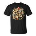 Groovy Support Your Local Library Book Reader Lover Bookworm T-Shirt Groovy Support Your Local Library Book Reader Lover Bookworm T-Shirt