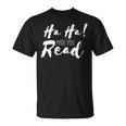 Ha Ha Made You Read Reading Teacher Librarian Book T-Shirt